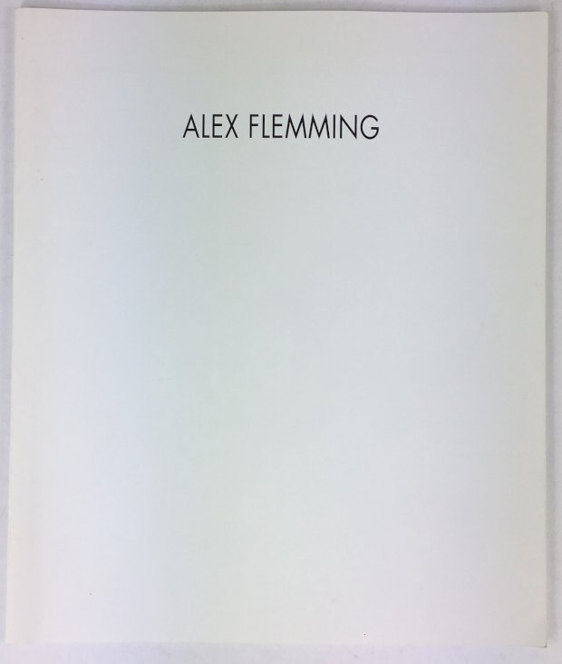Abbildung von "Alex Flemming. Katalog zur Ausstellung März/April 1993."