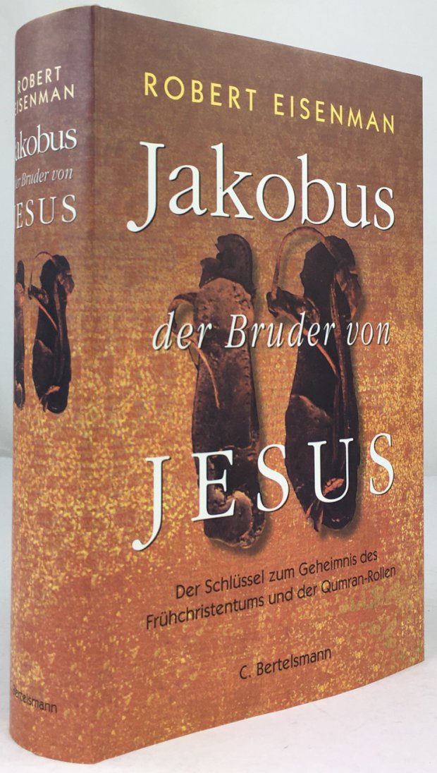 Abbildung von "Jakobus, der Bruder von Jesus. Der Schlüssel zum Geheimnis des Frühchristentums und der Qumran-Rollen..."