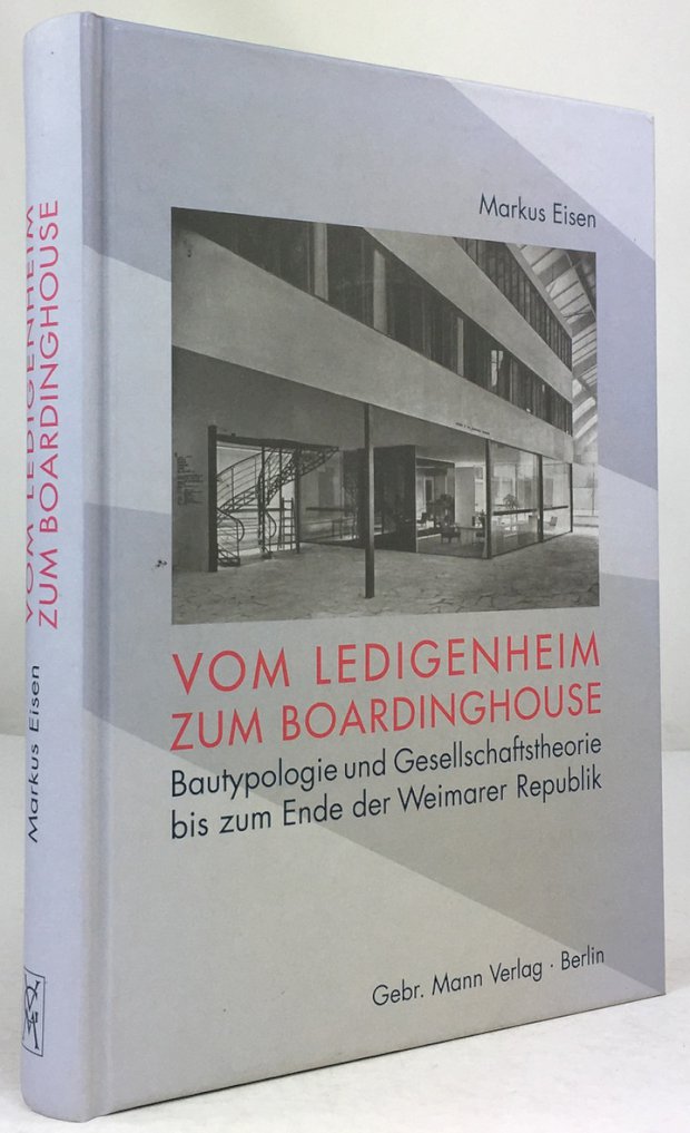 Abbildung von "Vom Ledigenheim zum Boardinghouse. Bautypologie und Gesellschaftstheorie bis zum Ende der Weimarer Republik."