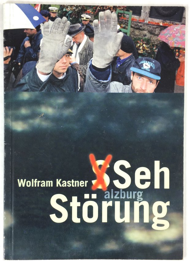 Abbildung von "SehStörung Salzburg. Politische Ästhetik. Interventionen. Wahrnehmungsversuche."