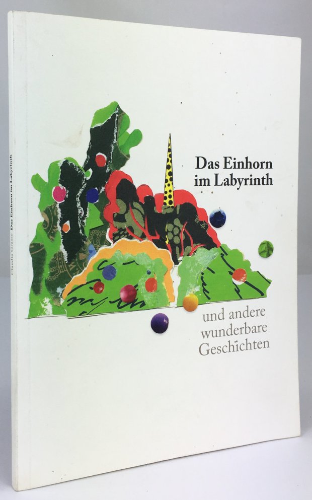 Abbildung von "Das Einhorn im Labyrinth. Vier Wundergeschichten von Tieren erzählt."