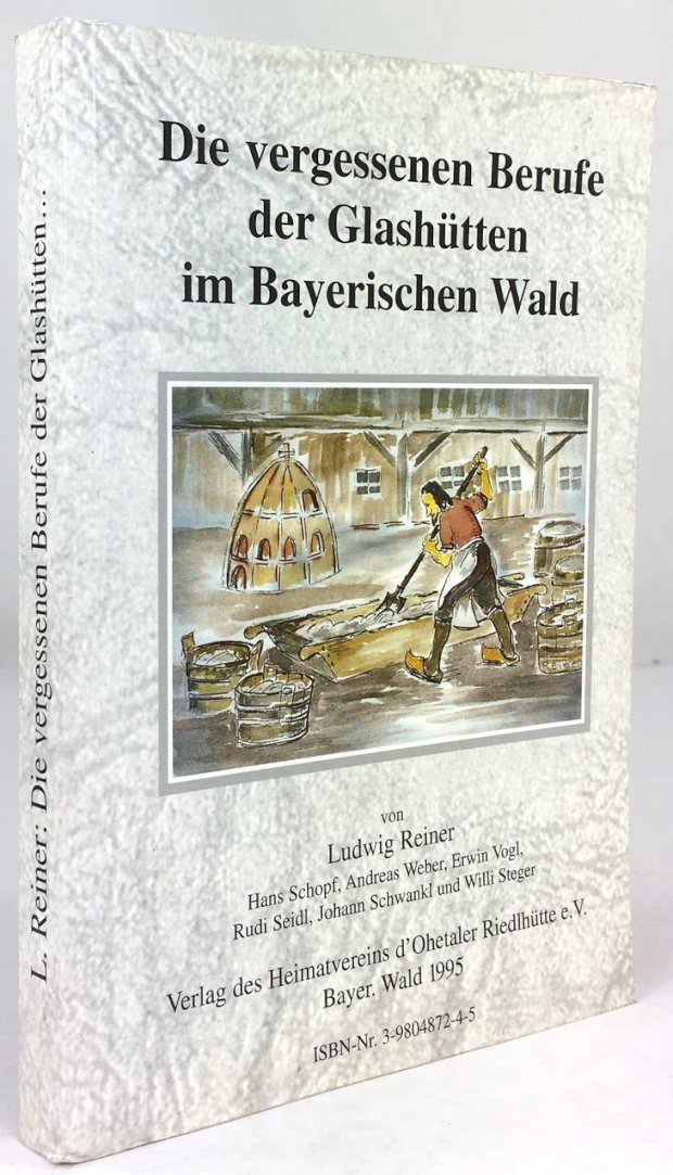 Abbildung von "Die vergessenen Berufe der Glashütten im Bayerischen Wald. Quarzschürfer, Pochermänner,..."