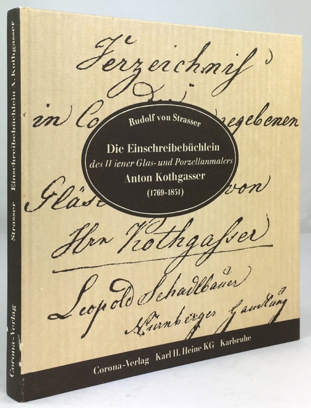 Abbildung von "Die Einschreibebüchlein des Wiener Glas- und Porzellanmalers Anton Kothgasser (1769 - 1851)..."