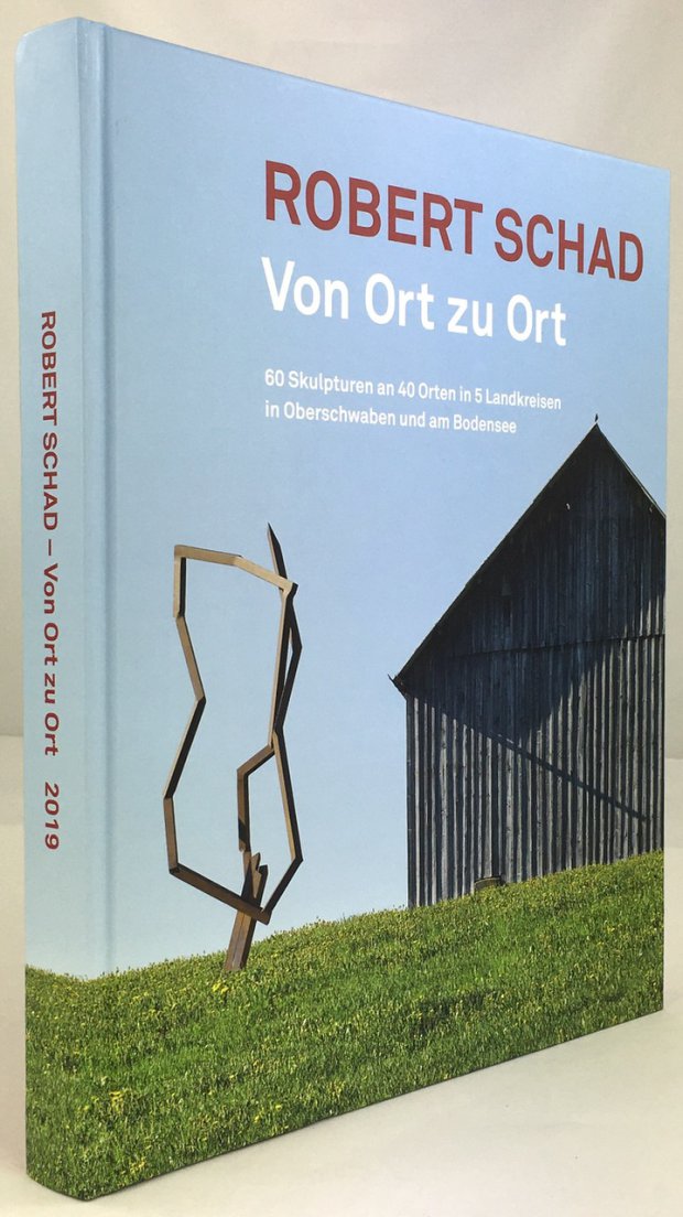 Abbildung von "Robert Schad - Von Ort zu Ort. 60 Skulpturen an 40 Orten in 5 Landkreisen in Oberschwaben und am Bodensee."