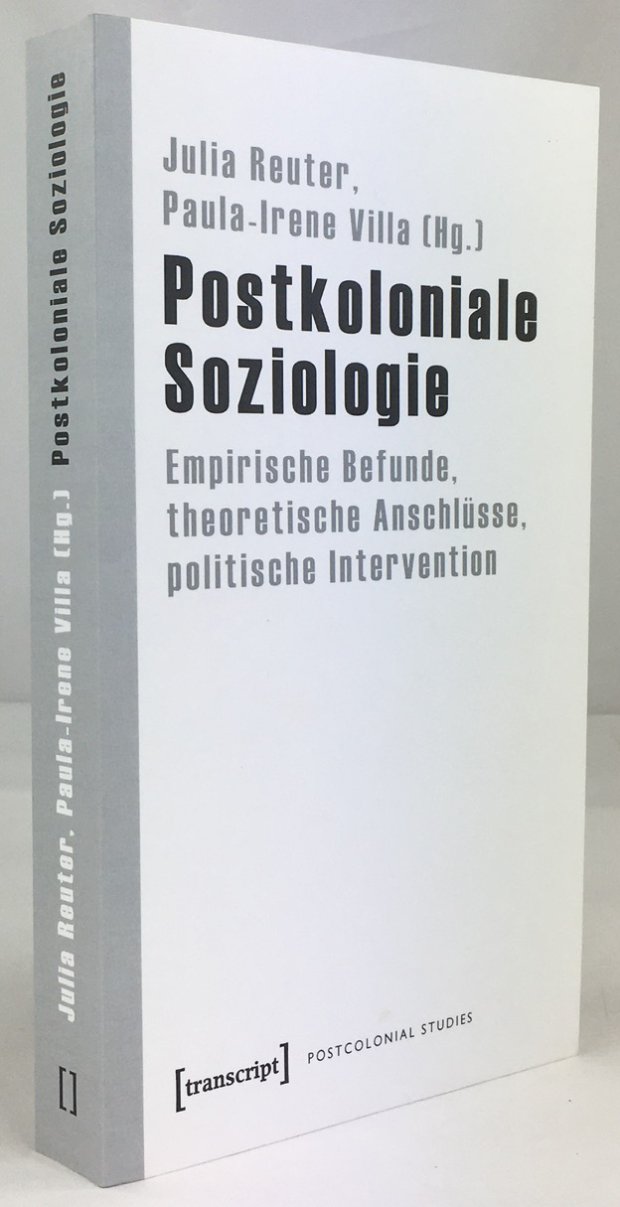 Abbildung von "Postkoloniale Soziologie. Empirische Befunde, theoretische Anschlüsse, politische Intervention."