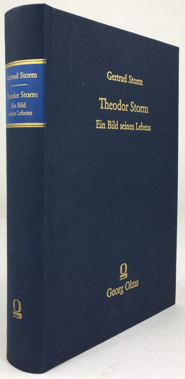 Abbildung von "Theodor Storm. Ein Bild seines Lebens. 2 Bände in 1 Band..."
