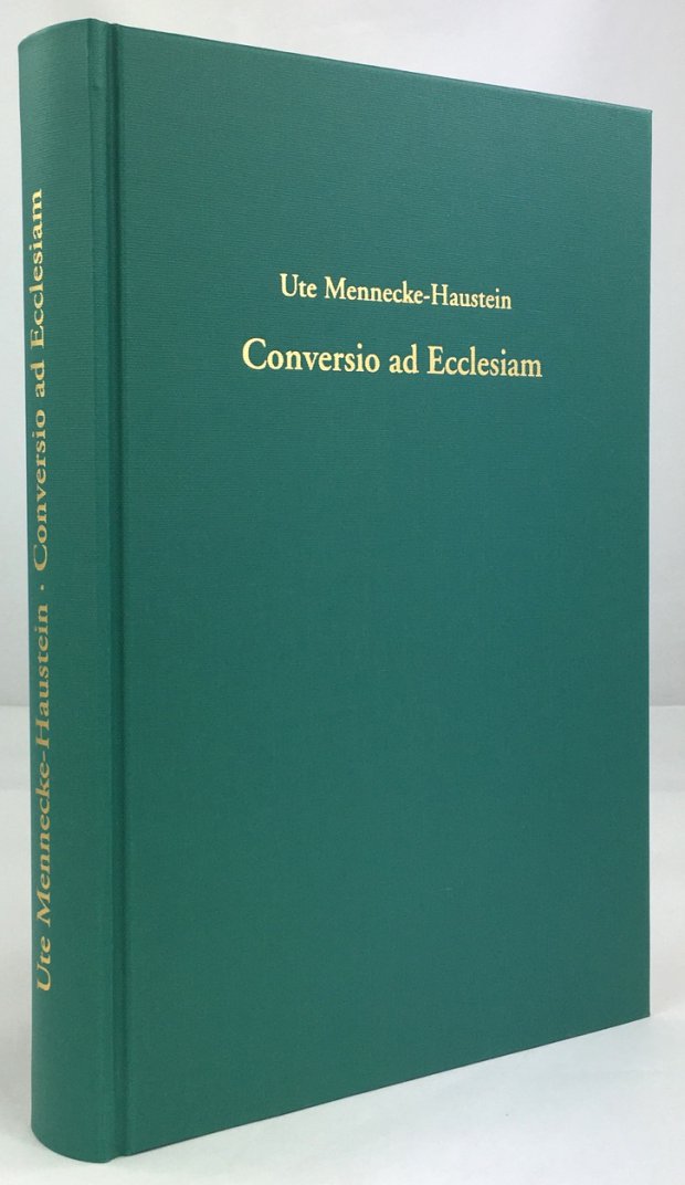 Abbildung von "Conversio ad Ecclesiam. Der Weg des Friedrich Staphylus zurück zur vortridentinischen katholischen Kirche."