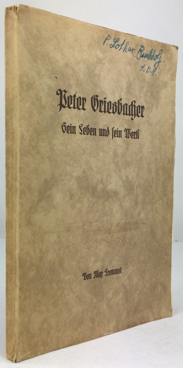 Abbildung von "Peter Griesbacher. Sein Leben und sein Werk."