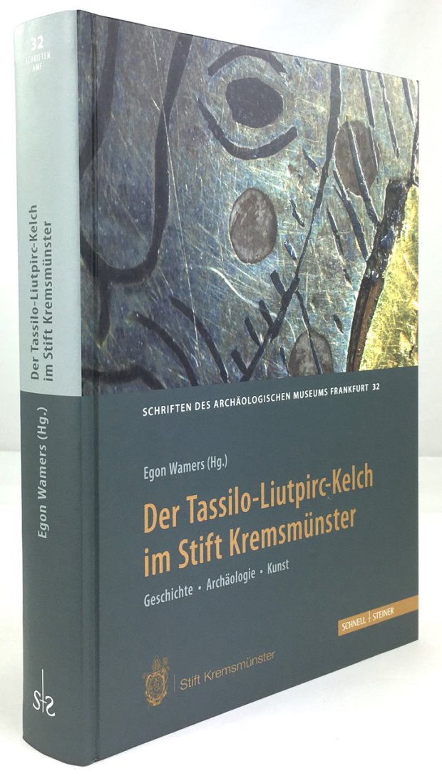 Abbildung von "Der Tassilo - Liutpirc - Kelch im Stift Kremsmünster. Geschiche - Archäologie - Kunst."