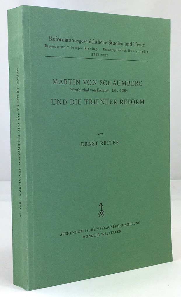 Abbildung von "Martin von Schaumberg. Fürstbischof von Eichstätt (1560-1590) und die Trienter Reform."