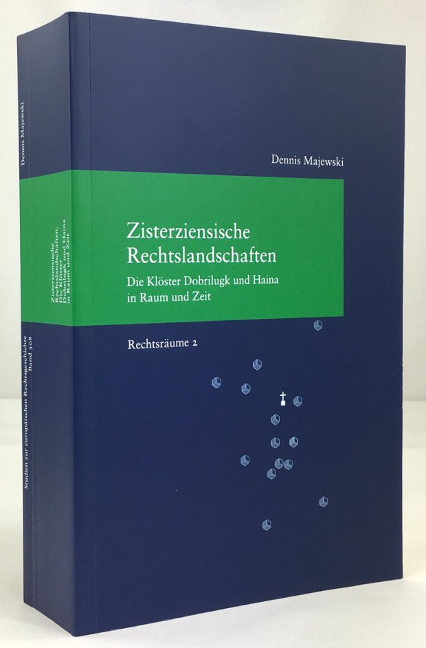 Abbildung von "Zisterziensische Rechtslandschaften. Die Klöster Dobrilugk und Haina in Raum und Zeit."