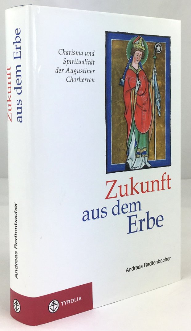 Abbildung von "Zukunft aus dem Erbe. Charisma und Spiritualität der Augustiner - Chorherren..."