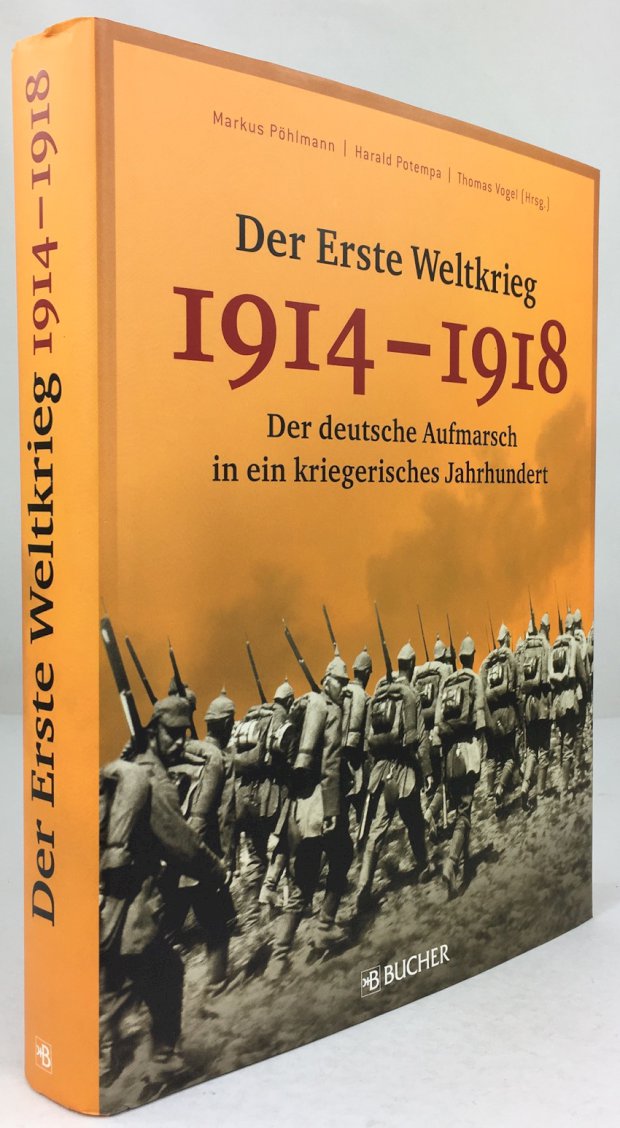 Abbildung von "Der Erste Weltkrieg 1914 - 1918. Der deutsche Aufmarsch in ein kriegerisches Jarhundert..."