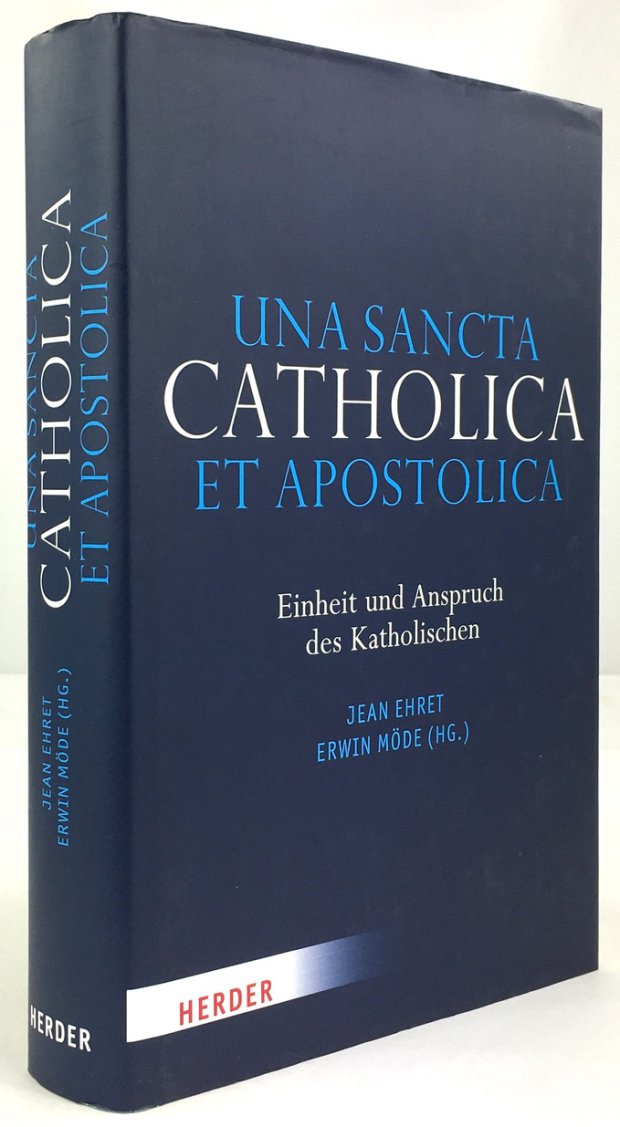 Abbildung von "Una Sancta Catholica et Apostolica. Einheit und Anspruch des Katholischen."