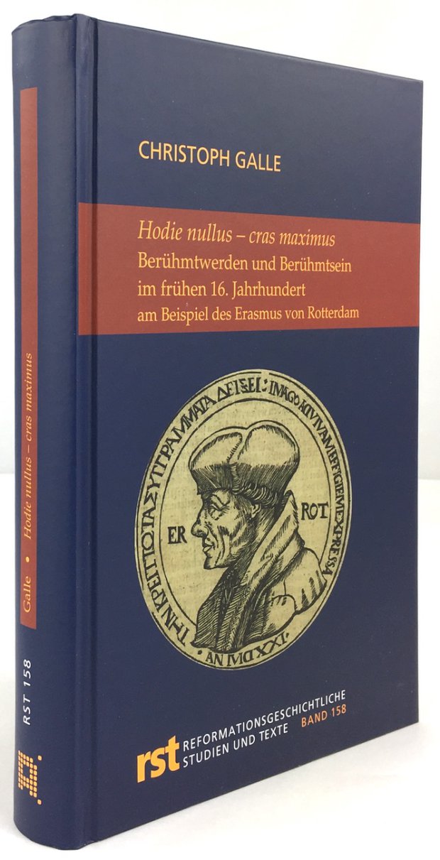 Abbildung von "Hodie Nullus - Cras Maximus. Berühmtwerden und Berühmtsein im frühen 16. Jahrhundert am Beispiel des Erasmus von Rotterdam."