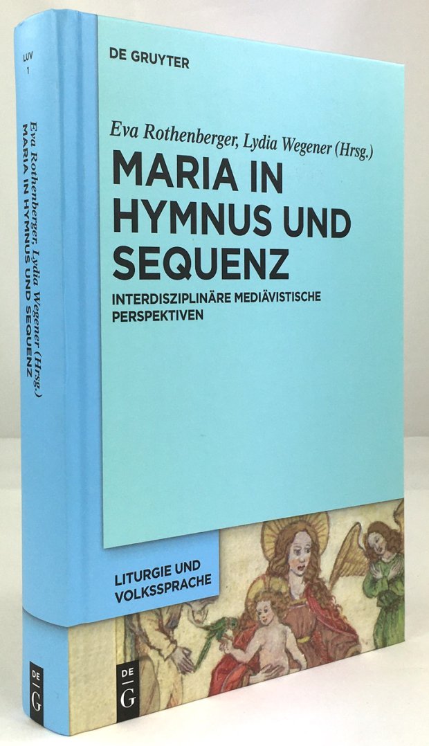 Abbildung von "Maria in Hymnus und Sequenz. Interdisziplinäre mediävistische Perspektiven."