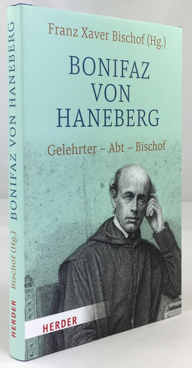 Abbildung von "Bonifaz von Haneberg. Gelehrter - Abt - Bischof."