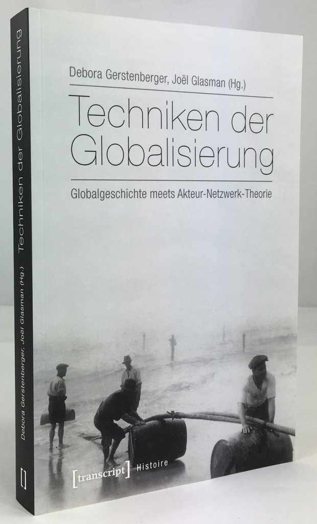 Abbildung von "Techniken der Globalisierung. Globalgeschichte meets Akteur - Netzwerk - Theorie."