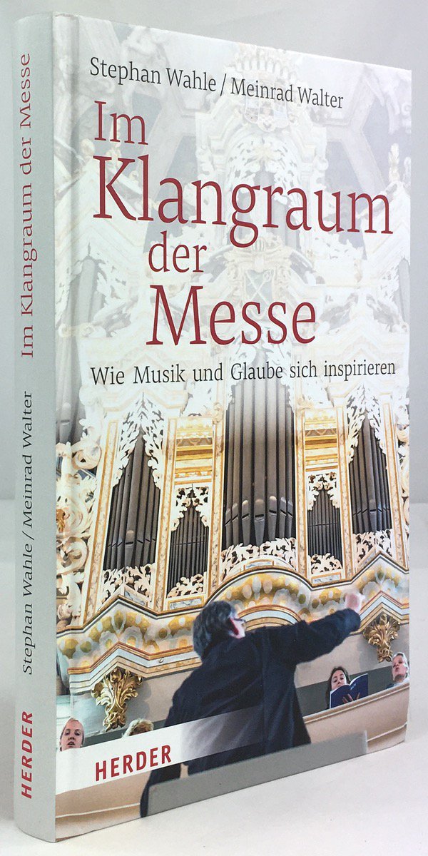 Abbildung von "Im Klangraum der Messe. Wie Musik und Glaube sich inspirieren"