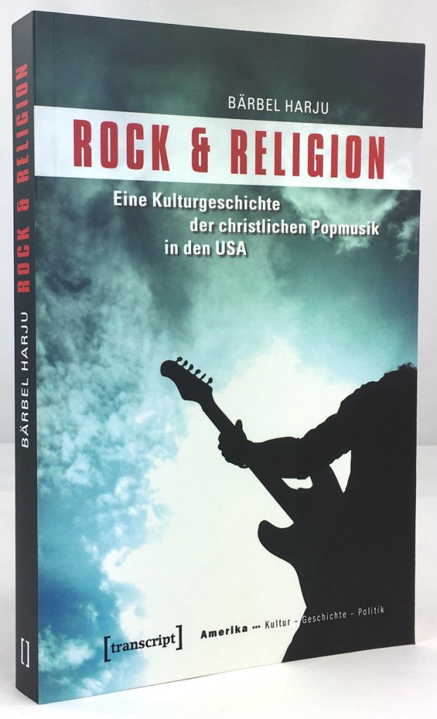Abbildung von "Rock & Religion. Eine Kulturgeschichte de christlichen Popmusik in den USA."