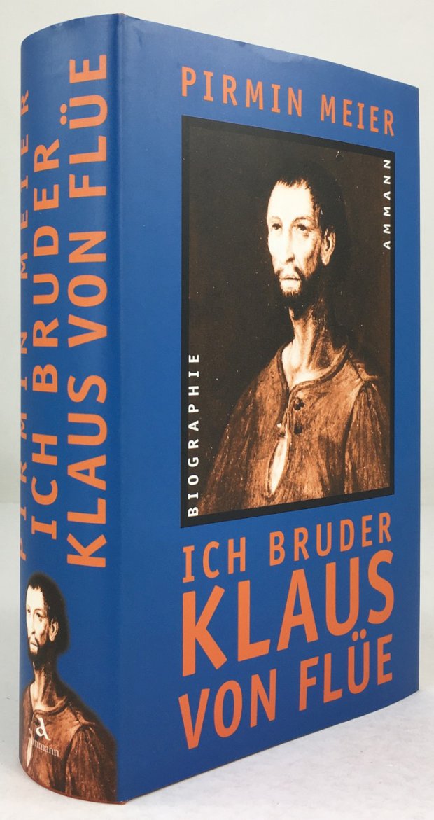Abbildung von "Ich Bruder Klaus von Flüe. Eine Geschichte aus der inneren Schweiz..."