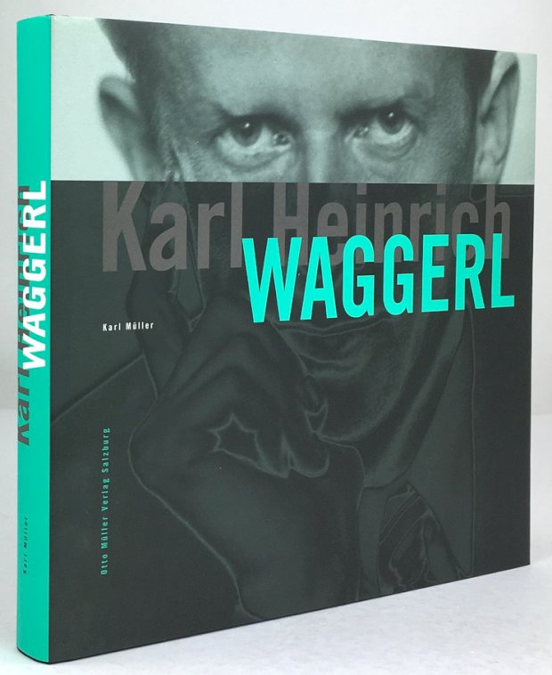 Abbildung von "Karl Heinrich Waggerl. Eine Biographie mit Bildern, Texten und Dokumenten."