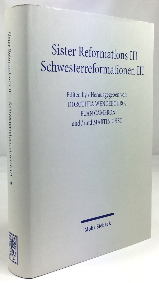 Abbildung von "Sister Reformations III. Schwesterreformationen III. From Reformation Movements to Reformation Churches in the Holy Roman Empire and on the Britisch Isles..."