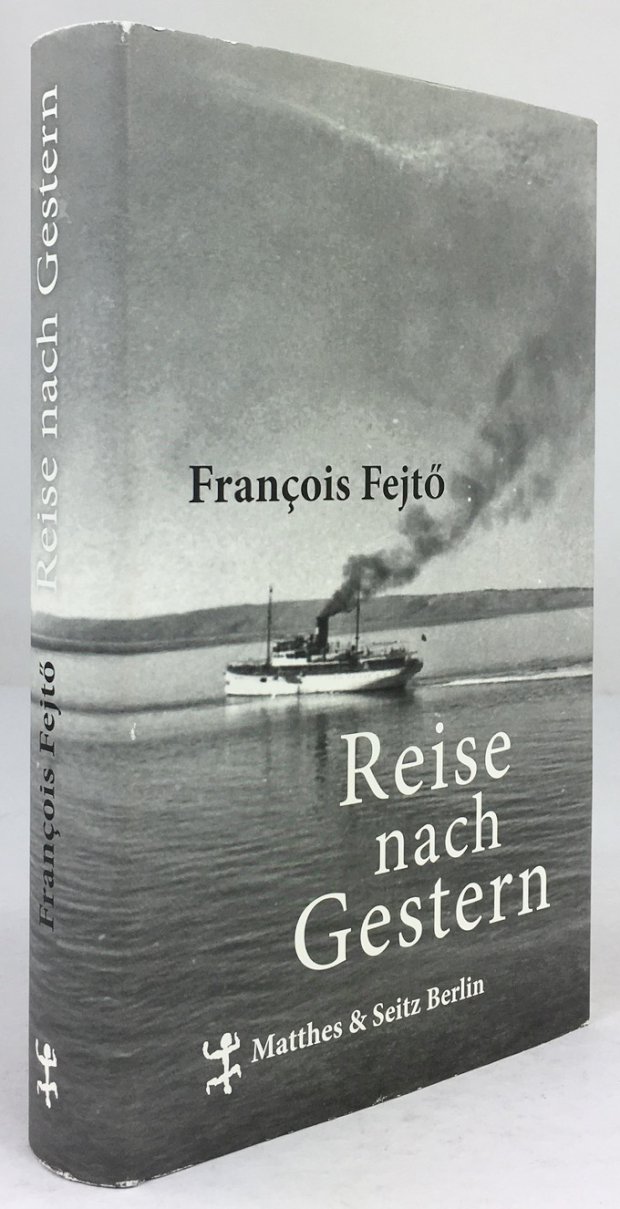 Abbildung von "Reise nach Gestern. Aus dem Ungarischen übersetzt und herausgegeben von Agnes Relle..."