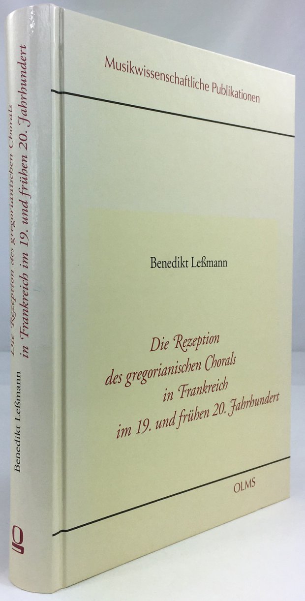 Abbildung von "Die Rezeption des gregorianischen Chorals in Frankreich im 19. und frühen 20. Jahrhundert..."