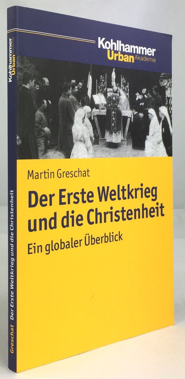 Abbildung von "Der Erste Weltkrieg und die Christenheit. Ein globaler Überblick."
