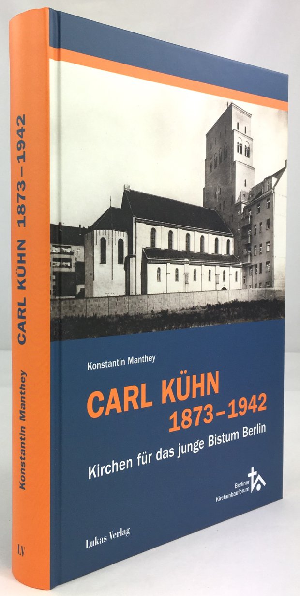 Abbildung von "Carl Kühn 1873 - 1942. Kirchen für das junge Bistum Berlin."