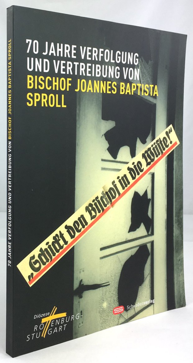 Abbildung von "70 Jahre Verfolgung und Vertreibung von Bischof Joannes Baptista Sproll."