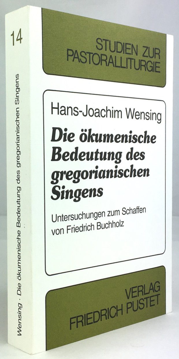 Abbildung von "Die ökumenische Bedeutung des gregorianischen Singens. Untersuchungen zum Schaffen von Friedrich Buchholz."