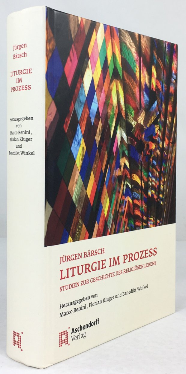 Abbildung von "Liturgie im Prozess. Studien zur Geschichte des religiösen Lebens. Herausgegeben von Marco Benini,..."