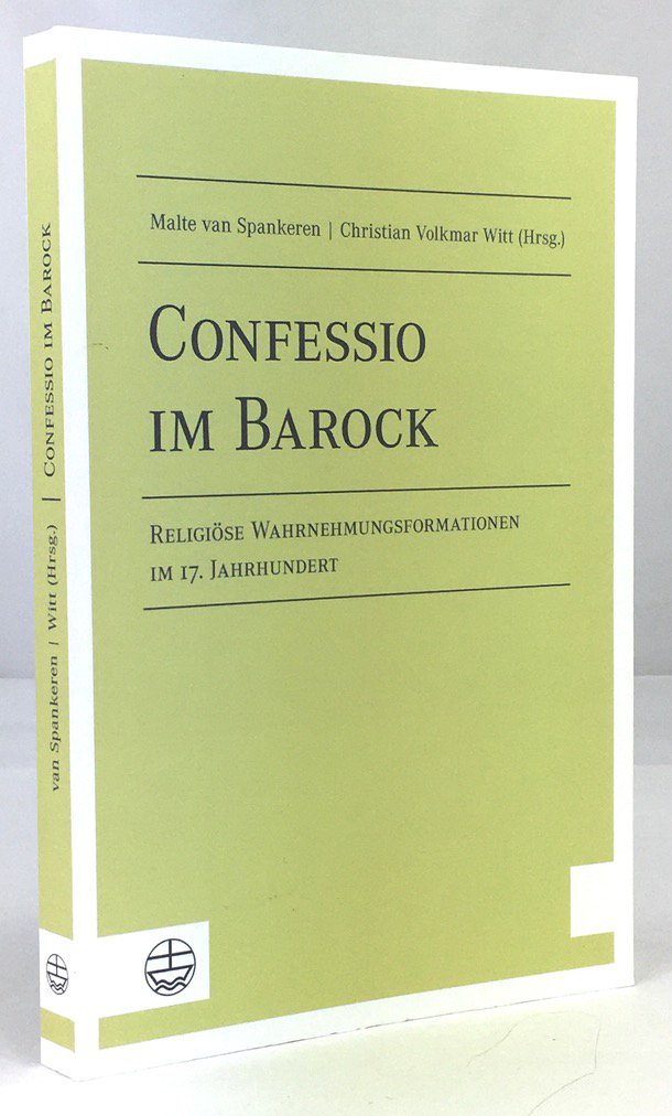 Abbildung von "Confessio im Barock. Religiöse Wahrnehmungsformationen im 17. Jahrhundert."