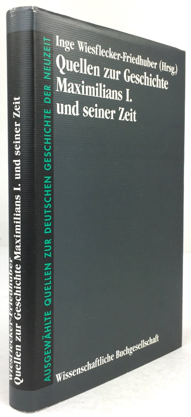 Abbildung von "Quellen zur Geschichte Maximilians I. und seiner Zeit. Mit einer Einleitung von Hermann Wiesflecker."