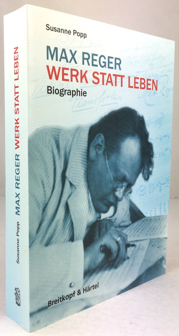 Abbildung von "Max Reger - Werk statt Leben. Biographie. 2., verbesserte Auflage."