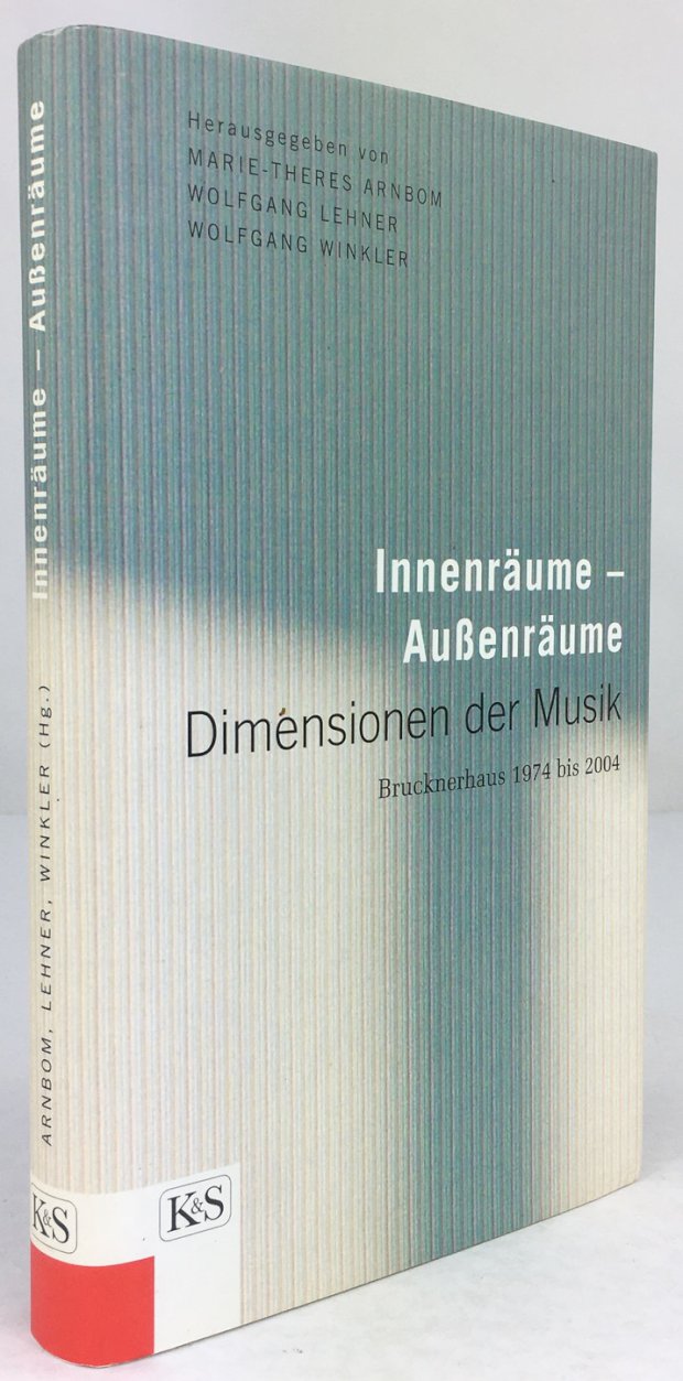 Abbildung von "Innenräume - Außenräume. Dimensionen der Musik. Brucknerhaus 1974 bis 2004."