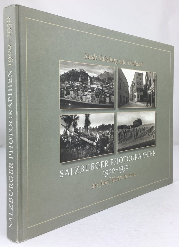 Abbildung von "Salzburger Photographien 1900 - 1950 des Josef Kettenhuemer. Stadt und Umland..."