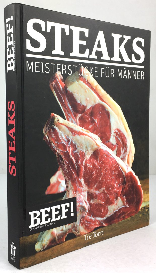 Abbildung von "Beef! - Steaks. Meisterstücke für Männer. 2. Aufl."