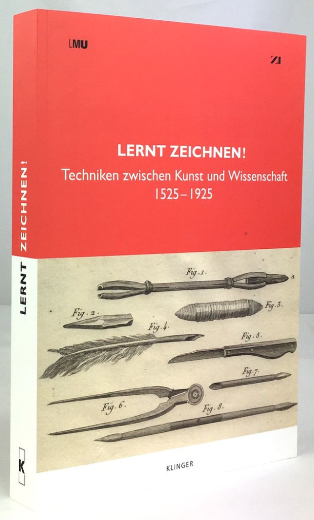 Abbildung von "Lernt Zeichnen !  Techniken zwischen Kunst und Wissenschaft 1525 - 1925."