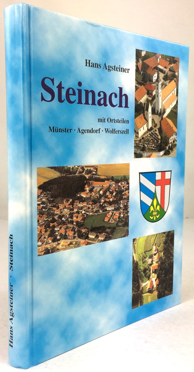 Abbildung von "Steinach. Eine Heimatgeschichte und Chronik der Gemeinde Steinach mit den Gemeindeteilen Münster,..."