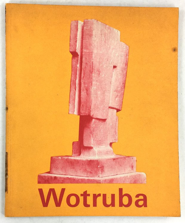 Abbildung von "Wotruba. Skulpturen und Zeichnungen. Haus der Kunst München, 7. Juni bis 24. September 1967."