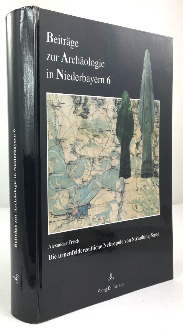 Abbildung von "Die urnenfelderzeitliche Nekropole von Straubing-Sand. Mit Beiträgen von Anja Staskiewicz und Jörg Ewersen..."