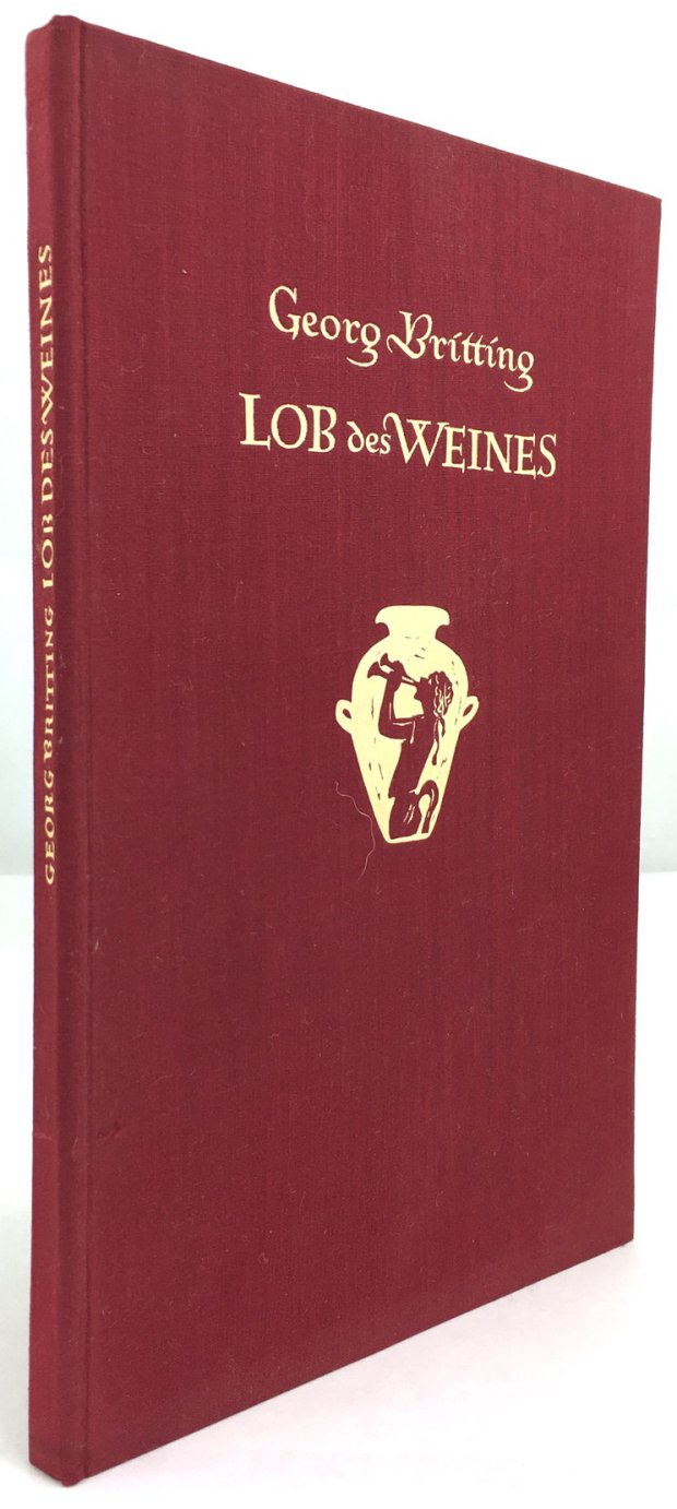Abbildung von "Lob des Weines. Gedichte. Mit Zeichnungen von Max Unold. 'Diese vorliegende 3. Auflage 1950 ist gegebenüber der 1945 erschienenen 1. Auflage um zahlreiche Gedichte und Zeichnungen erweitert.'"