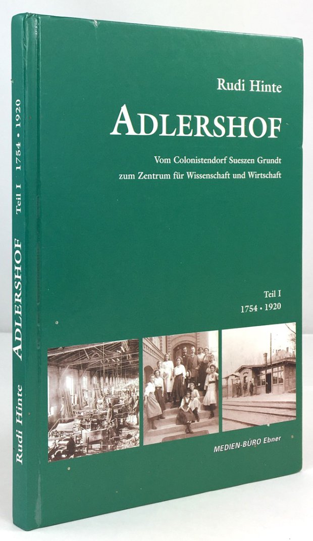 Abbildung von "Adlershof. Vom Colonistendorf Sueszen Grundt zum Zentrum für Wissenschaft und Wirtschaft..."