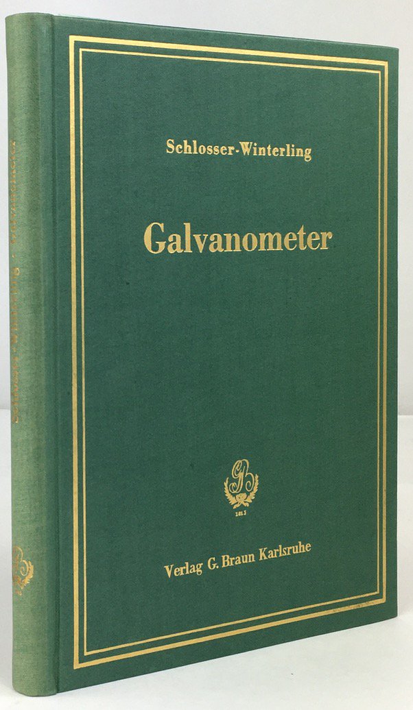 Abbildung von "Galvanometer. Mit 169 Bildern und 12 Tafeln."