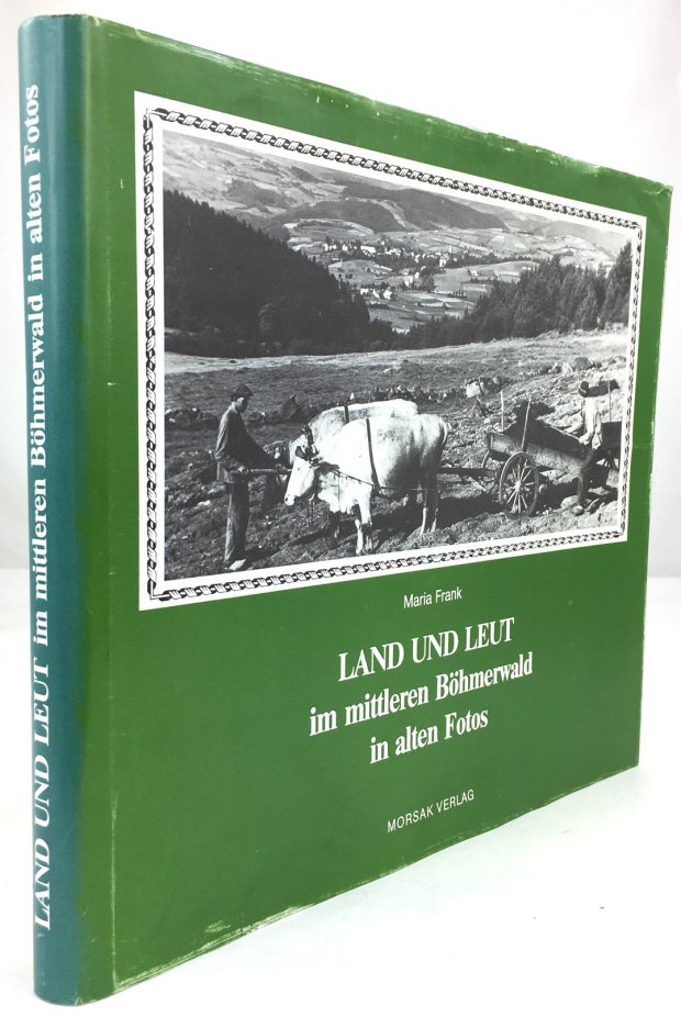 Abbildung von "Land und Leut im mittleren Böhmerwald in alten Fotos. Herausgegeben vom Volkskundlichen Arbeitskreis für den Mittleren Böhmerwald "Künische Freibauern" e.V."
