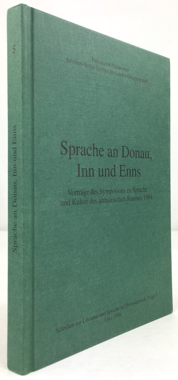 Abbildung von "Sprache an Donau, Inn und Enns. Vorträge des Symposions zu Sprache und Kultur des altbairischen Raumes..."