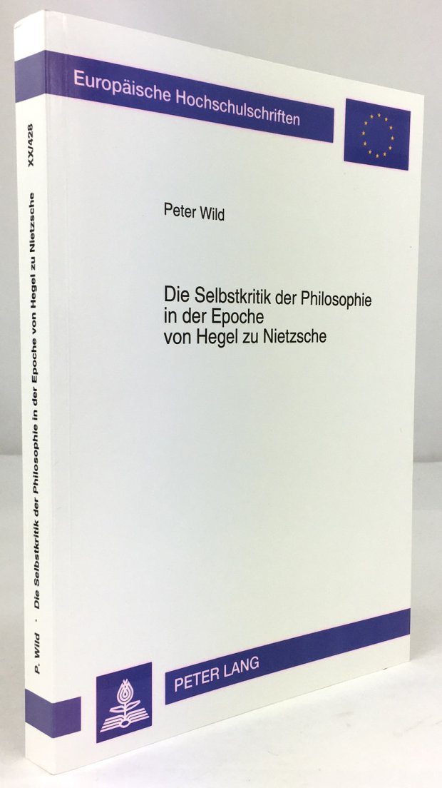 Abbildung von "Die Selbstkritik der Philosophie in der Epoche von Hegel zu Nietzsche."